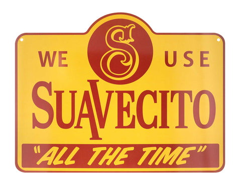 We Use Suavecito Metal Sign